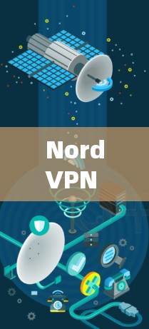 NordVPN 是一款广受欢迎的虚拟专用网络（VPN）服务，旨在保护用户的网络安全，提供匿名的网络访问。以下是关于 NordVPN 最新版本下载及全球 VPN 节点推荐的详细信息